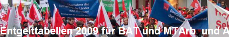 Entgelttabellen 2009 fr BAT und MTArb  und Auszubildende