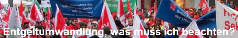 Entgeltumwandlung, was muss ich beachten?