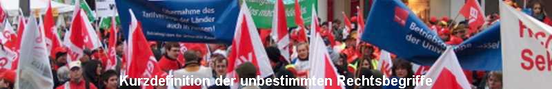 Kurzdefinition der unbestimmten Rechtsbegriffe